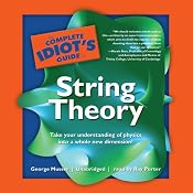 The Complete Idiot's Guide to String Theory | George Musser