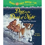 Magic Tree House, Book 46: Dogs in the Dead of Night | Mary Pope Osborne