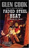 Faded Steel Heat (Garrett Files, Bk. 9)