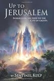 Up to Jerusalem: Insights on the Path to the City of Lights