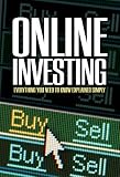 The Complete Guide to Online Investing: Everything You Need to Know Explained Simply