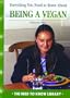 Everything You Need to Know About Being a Vegan (Need to Know Library)