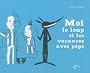 Moi, le loup et les vacances avec P�p�