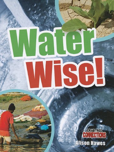 Water Wise! (Crabtree Connections)