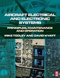 Aircraft Electrical and Electronic Systems: Principles, Maintenance and Operation