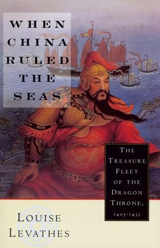 When China Ruled the Seas: The Treasure Fleet of the Dragon Throne,...