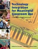 Bundle: Technology Integration for Meaningful Classroom Use: A Standards-Based Approach + WebTutor(TM) ToolBox on Blackboard Printed Access Card
