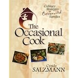 The Occasional Cook: Culinary Strategies for Over-Committed Families