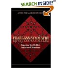 Fearless Symmetry: Exposing the Hidden Patterns of Numbers (New Edition) by  Avner Ash and Robert Gross