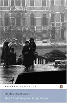 Don't Look Now and Other Stories (Penguin Modern Classics)