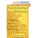 Nourishing Wisdom: A Mind-Body Approach to Nutrition and Well-Being