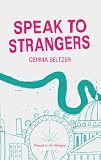 Speak to strangers