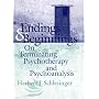 Endings and Beginnings: On Terminating Psychotherapy and Psychoanalysis