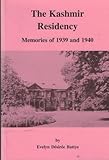The Kashmir Residency : memories of 1939 and 1940
