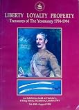 Liberty, loyalty, property : an exhibition of the treasures of the Yeomanry, 1794-1994