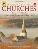 Exploring Britains Churches and Chapels (AA)