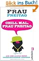 Chill mal, Frau Freitag: Aus dem Alltag einer unerschrockenen Lehrerin