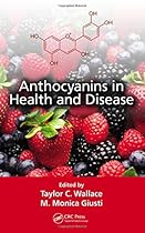 Anthocyanins in Health and Disease