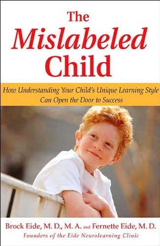 The Mislabeled Child: HOW UNDERSTANDING YOUR CHILD'S UNIQUE