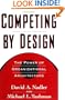 Competing by Design: The Power of Organizational Architecture