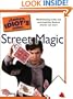 The Complete Idiot's Guide to Street Magic
