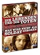Die lebenden und die Toten - Man wird nicht als Soldat geboren [3 DVDs]