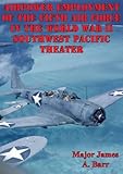 Airpower Employment of the Fifth Air Force in the World War II Southwest Pacific Theater