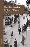 Produkt-Bild: Das Berlin des Robert Walser: wegmarken