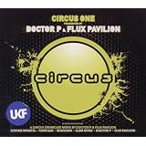 Circus One Presented By Doctor P & Flux Pavilion