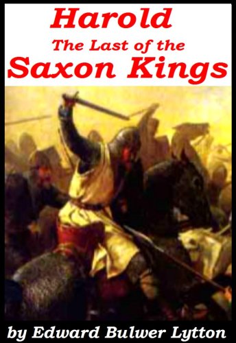 'Harold' The Last of The Saxon Kings [Illustrated]