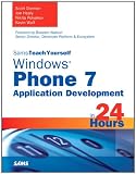 Sams Teach Yourself Windows Phone 7 Application Development in 24 Hours (Sams Teach Yourself...in 24 Hours)