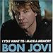 Bon Jovi, You Want to Make a Memory [7 inch Analog], 発売中