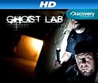 Ghost Lab [HD]: Ghost Lab Season 1 [HD]