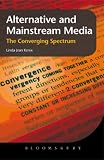 Alternative and Mainstream Media: The converging spectrum