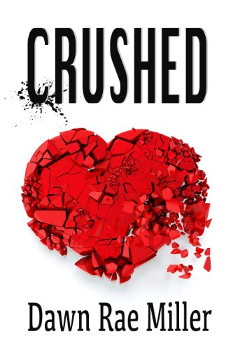 Crushed by Dawn Rae Miller