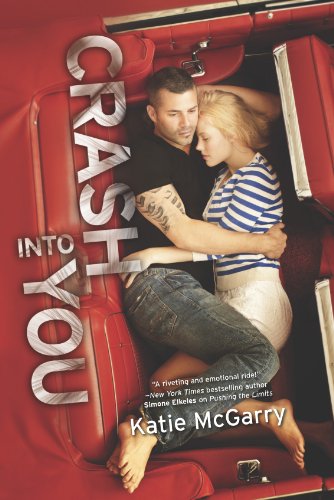 Crash into You (Harlequin Teen) by Katie McGarry