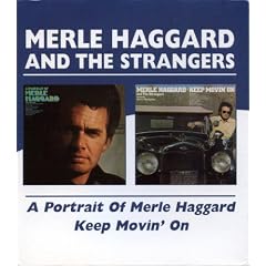 Portrait of Merle Haggard/Keep Movin' On