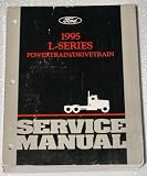 1995 Ford L-Series Truck Service Manual (Louisville Truck, Powertrain/Drivetrain)