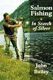 Salmon fishing : in search of silver