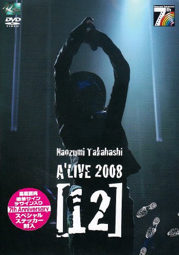 Naozumi Takahashi A’LIVE 2008[12] [DVD]