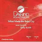 What Made The Baby Cry? by Made Popular By: ToKeith