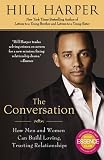 The Conversation: How Men and Women Can Build Loving, Trusting Relationships [Paperback]