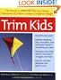 Trim Kids: The Proven 12-Week Plan That Has Helped Thousands of Children Achieve a Healthier Weight