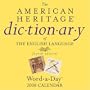 The American Heritage Dictionary of the English Language Word-a-Day: 2008 Day-to-Day Calendar