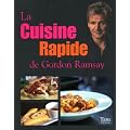 La cuisine rapide de Gordon Ramsay