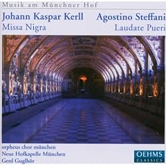 Musik am M�ncher Hof: Kapar Kerll, Agostino Steffani