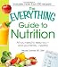 Books : The Everything Guide to Nutrition: All you need to keep you - and your family - healthy (Everything (Health))