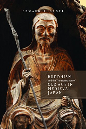 Buddhism and the Transformation of Old Age in Medieval Japan