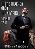 Fifty Shades of Gary the Vampire: Anais’s Sin