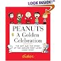 Peanuts: A Golden Celebration: The Art and the Story of the World's Best-Loved Comic Strip